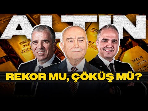 Altında Yeni Rekor mu, Çöküş mü? | Mehmet Ali Yıldırımtürk, Ali Ağaoğlu, Nuri Sevgen, Zeynep Ökten