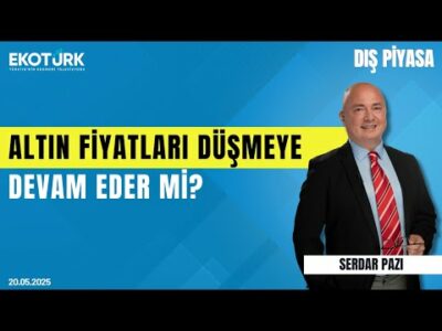 Altın fiyatları düşmeye devam eder mi? | Serdar Pazı | İbrahim Şişman | Dış Piyasa