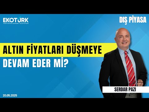 Altın fiyatları düşmeye devam eder mi? | Serdar Pazı | İbrahim Şişman | Dış Piyasa