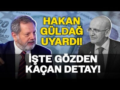 Mehmet Şimşek'in Açıklamalarında Gözden Kaçan Detay! Hakan Güldağ'dan Çarpıcı Uyarı