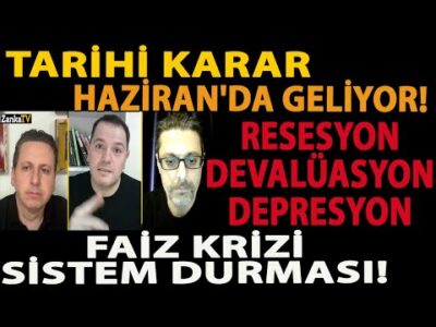 TARİHİ KARAR HAZİRAN'DA GELİYOR! FAİZ KRİZİ SİSTEM DURMASI! RESESYON DEVALÜASYON DEPRESYON PATLAMASI