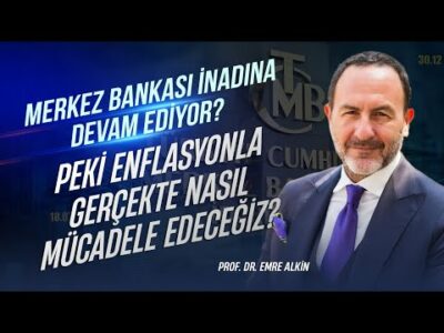 Merkez Bankası İnadına Devam Ediyor? Peki Enflasyonla Gerçekte Nasıl Mücadele Edeceğiz? | Emre Alkin