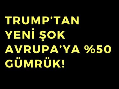 Trump'tan Piyasalara Yeni Şok! - Dünyanın Haberi 511 - 23.05.2025