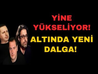 DİKKAT VAZİYET ALIN! BÜYÜK YÜKSELİŞ BAŞLADI!
