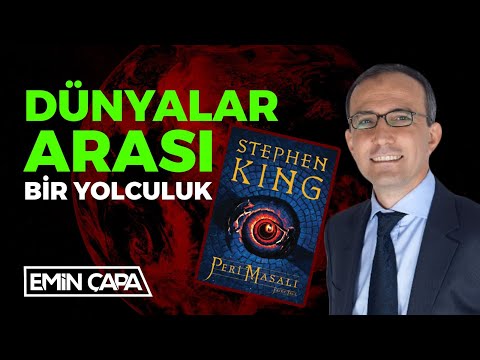 Dünyalar Arası Bir Yolculuk | Stephen King - Peri Masalı | Emin Çapa