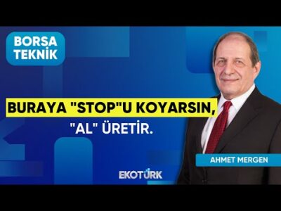 Ahmet Mergen: Buraya "stop"u koyarsın, "al" üretir. | Perihan Tantuğ | Borsa Teknik
