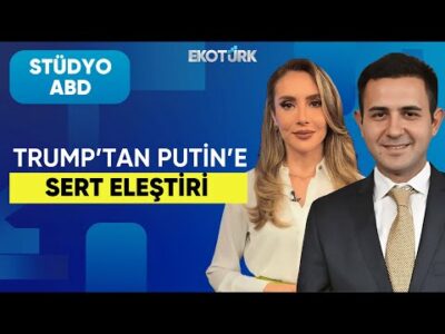 Trump'tan Putin'e Sert Eleştiri | Stüdyo ABD | Anıl Sural | Özlem Zengin