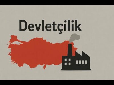 1930'lar Türkiye’si: Devletçilik Zorunluluk muydu, Tercih mi?