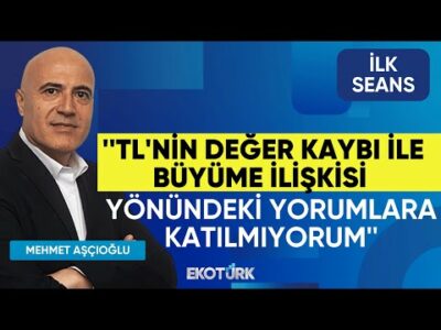 'TL'nin değer kaybı ile büyüme ilişkisi yönündeki yorumlara katılmıyorum' | Perihan Tantuğ|İlk Seans