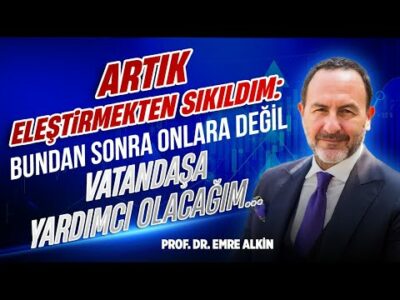 Artık Eleştirmekten Sıkıldım: Bundan Sonra Onlara Değil Vatandaşa Yardımcı Olacağım..| Emre Alkin