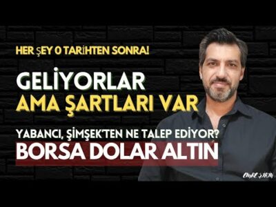 GELİYORLAR AMA ŞARTLARI VAR| BORSADA HER ŞEY O TARİHTEN SONRA | Emre ŞİRİN