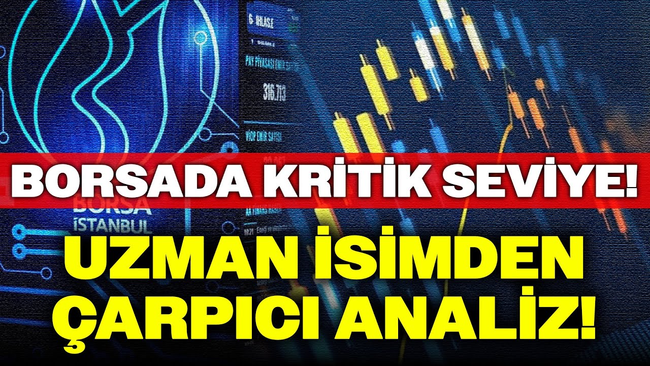 Borsa Neyi Fiyatlıyor? Yatırım Uzmanı Kritik Seviyeleri Aktardı! 'Burası Savunma Hattımız...'