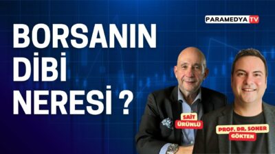 Borsanın Dibi Neresi? | SONER GÖKTEN-SAİT ÜRÜNLÜ