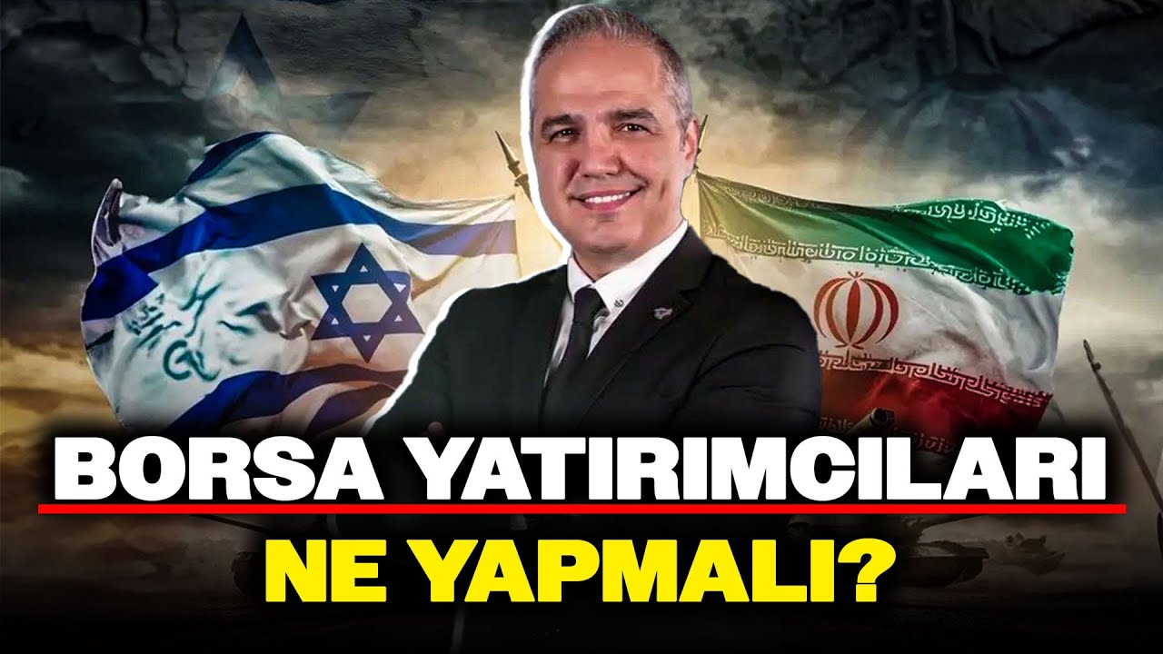 Dr. Nuri Sevgen Anlattı: İsrail İran Gerilimi Borsayı Nasıl Etkileyecek?