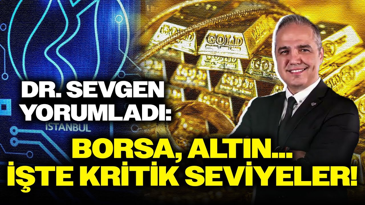 Dr. Nuri Sevgen Grafik Üzerinde Anlattı: Altın ve Borsada Kritik Seviyeler!