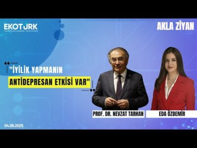 Eda Özdemir & Prof. Dr. Nevzat Tarhan ile Akla Ziyan