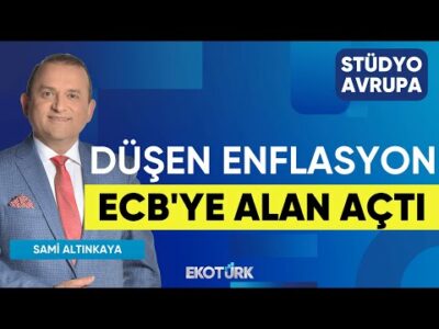Düşen Enflasyon ECB'ye alan açtı | Stüdyo Avrupa | Gökhan Kurtaran | Tuğba Özay | Sami Altınkaya
