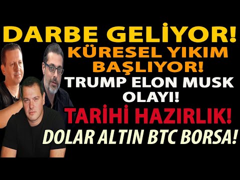 DARBE GELİYOR! KÜRESEL YIKIM BAŞLIYOR! TRUMP ELON MUSK OLAYI TARİHİ HAZIRLIK! DOLAR ALTIN BTC BORSA!