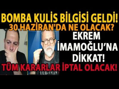 BOMBA KULİS BİLGİSİ GELDİ! 30 HAZİRAN'DA NE OLACAK? EKREM İMAMOĞLU DİKKAT! TÜM KARARLAR İPTAL OLACAK