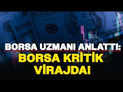 Borsada Kritik Viraj: Yükseliş mi, Düşüş mü? Yatırım Uzmanı Bu Seviyelere Dikkat Çekti!