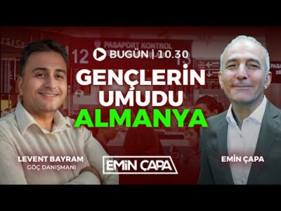 Gençlerin Umudu Almanya | Konuk: Levent Bayram | Emin Çapa