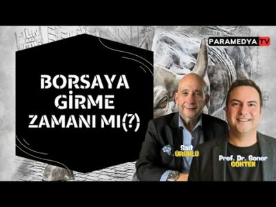 Borsaya Girme Zamanı mı? | SONER GÖKTEN-SAİT ÜRÜNLÜ