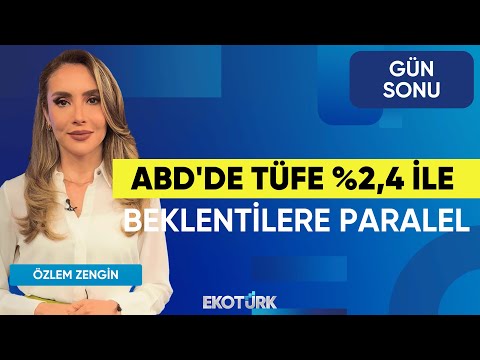 ABD'de TÜFE %2,4 ile beklentilere paralel | Özlem Zengin | Gün Sonu
