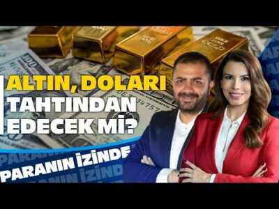 Doların Rezerv Tahtını Altın Devirebilecek mi? | Paranın İzinde | Sinan Alçın