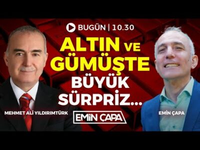 #CANLI Altın ve Gümüşte Büyük Sürpriz... | Konuk: Mehmet Ali Yıldırımtürk | Emin Çapa