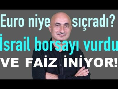 Euro neden sıçradı? | Faiz indirimi başladı | Altın neden yükseldi | İsrail borsayı vurdu