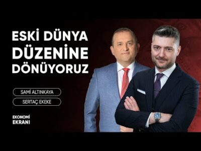 Eski Dünya Düzenine Dönüyoruz | Sertaç Ekeke | Ekonomi Ekranı