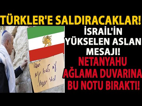 TÜRKLER'E SALDIRACAKLAR! İSRAİL'İN YÜKSELEN ASLAN MESAJI! NETANYAHU AĞLAMA DUVARINA BU NOTU BIRAKTI!
