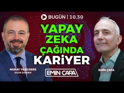 #CANLI Yapay Zeka Çağında Kariyer | Konuk: Murat Yeşildere | Emin Çapa
