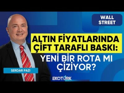 Altın Fiyatlarında Çift Taraflı Baskı: Yeni Bir Rota mı Çiziyor? | Wall Street | Ali Akova
