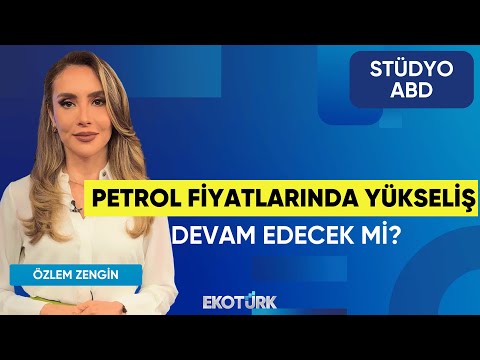 Petrol Fiyatlarında Yükseliş Devam Edecek mi? | Stüdyo ABD | Süleyman Sanlı | Özlem Zengin