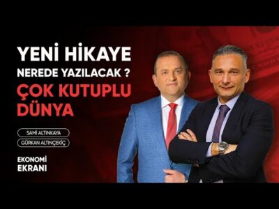 Çok Kutuplu Dünya | Yeni Hikaye Nerede Yazılacak ? | Gürkan Altınçekiç | Ekonomi Ekranı