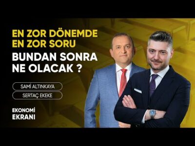 En Zor Dönemde En Zor Soru | Sertaç Ekeke | Ekonomi Ekranı