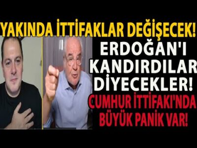 YAKINDA İTTİFAKLAR DEĞİŞECEK! ERDOĞAN'I KANDIRDILAR DİYECEKLER! CUMHUR İTTİFAKI'NDA BÜYÜK PANİK VAR!