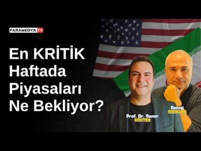 En Kritik Haftada Piyasaları Ne Bekliyor ? | REMZİ ÖZDEMİR-SONER GÖKTEN
