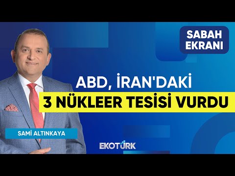 ABD, İran'daki 3 Nükleer Tesisi Vurdu | Sami Altınkaya | Anıl Sural | Sabah Ekranı