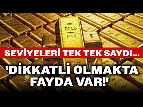 'Sisli Bir Patika İçinde Yürüyoruz' Diyerek Altın Yatırımcılarını Uyardı! 'BU SEVİYELERE DİKKAT!'