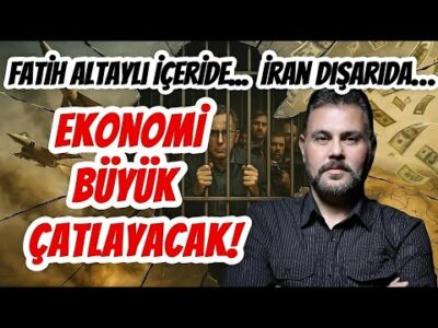 EKONOMİ BÜYÜK ÇATLAYACAK! FATİH ALTAYLI İÇERİDE... İRAN DIŞARIDA... | MURAT MURATOĞLU