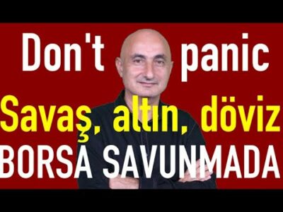 Doın't panic: Savaş nasıl etikledi? | Altın, Petrol, Frank | Borsada savunma yükselişi