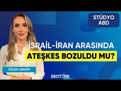 İsrail-İran Arasında Ateşkes Bozuldu mu? | Stüdyo ABD | Kurt Gökhan Ölçer | Özlem Zengin