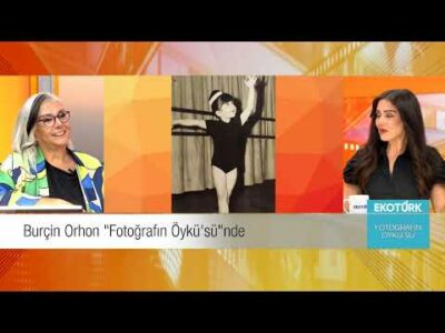 Burçin Orhon | Öykü Cengiz | Fotoğrafın Öyküsü (24.06.2025)