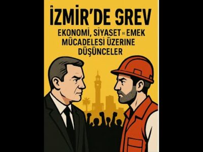 İzmir’de Grev! Belediye İşçileri Ne İstiyor, Kim Haklı?