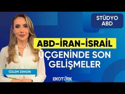 ABD-İran-İsrail Üçgeninde Son Gelişmeler | Stüdyo ABD | Anıl Sural | Özlem Zengin