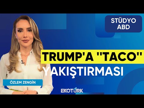Trump'a ''TACO'' Yakıştırması | Stüdyo ABD | Kurt Gökhan Ölçer | Özlem Zengin