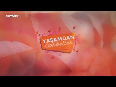 Yaşamdan Sohbetler 16. Bölüm