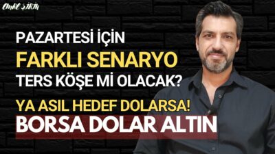 PAZARTESİ İÇİN FARKLI SENARYO! TERS KÖŞE Mİ OLACAK, ASIL HEDEF DOLAR MI? Emre ŞİRİN #borsa #dolar